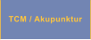 TCM / Akupunktur
